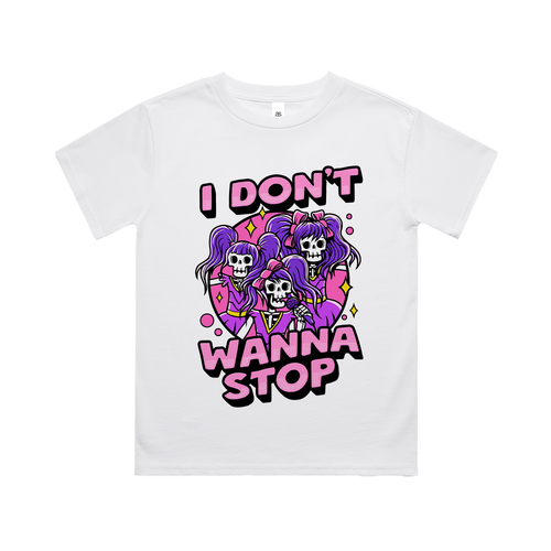 I Don't Wanna Stop - Front Print